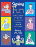Signing Fun: American Sign Language Vocabulary, Phrases, Games, and Activities - Paperback